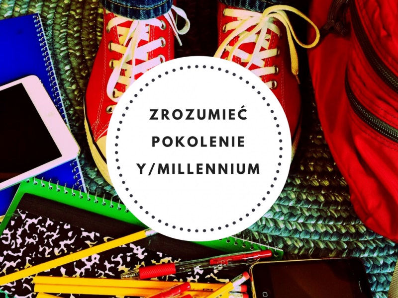 Klub Absolwentow MBA Zrozumiec pokolenie Y Millennium