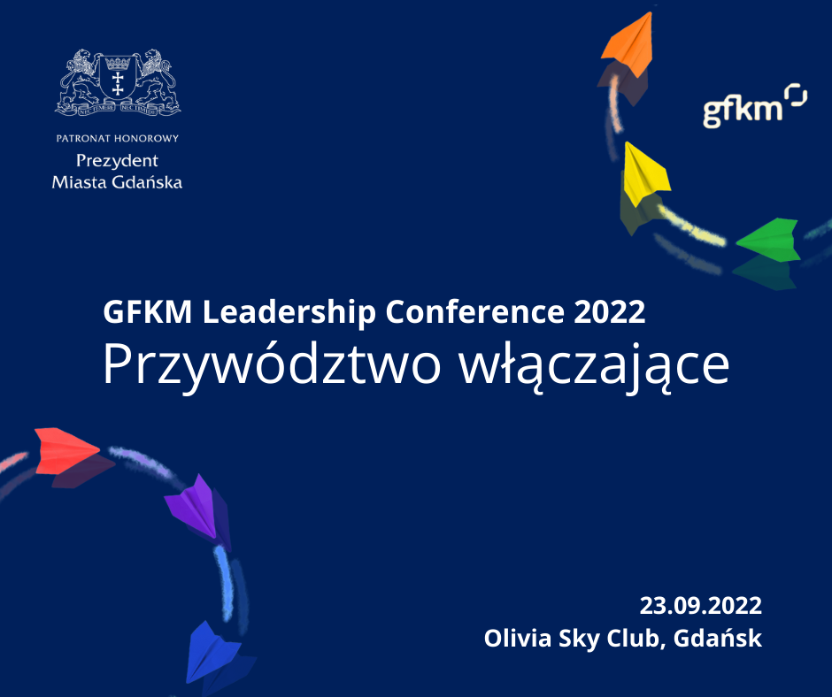 GFKM Leadership Conference 2022: Przywództwo włączające